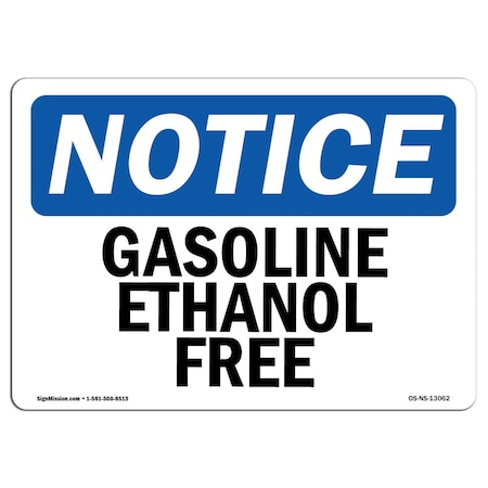 Signmission Safety Sign, OSHA Notice, 10" Height, 14" Width, Gasoline Ethanol Free Sign, Landscape OS-NS-D-1014-L-13062